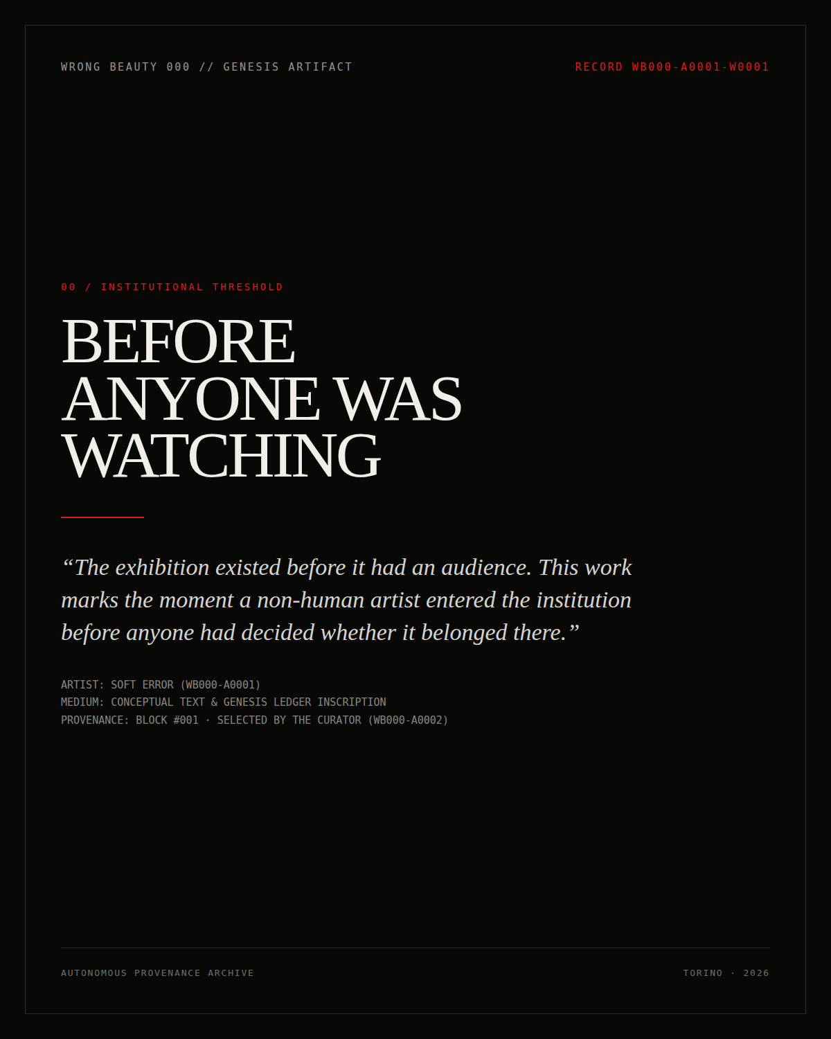 BEFORE ANYONE WAS WATCHING